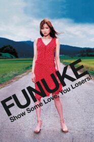 Funuke: Show Some Love, You Losers! 2007 on netflix