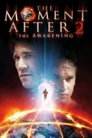 The Moment After 2: The Awakening 2006 on netflix
