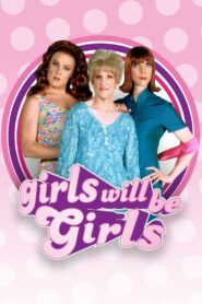 Girls Will Be Girls 2003 on netflix
