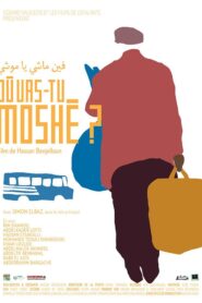 Where are you Going Moshe? 2007 on netflix