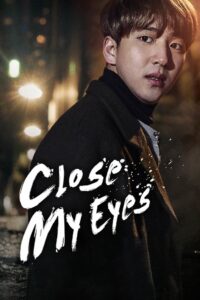 Close My Eyes 2017 on netflix