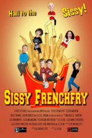 Sissy Frenchfry 2006 on netflix