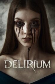 Delirium 2018 on netflix