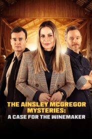 The Ainsley McGregor Mysteries: A Case for the Winemaker 2024 on netflix