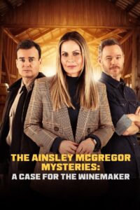 The Ainsley McGregor Mysteries: A Case for the Winemaker 2024 on netflix