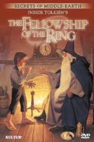 Secrets of Middle-Earth: Inside Tolkien’s The Fellowship of the Ring 2003 on netflix