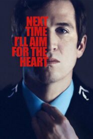 Next Time I’ll Aim for the Heart 2014 on netflix