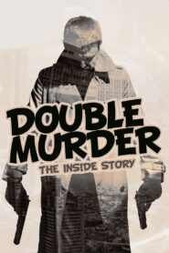 Double Murder: The Inside Story 2008 on netflix