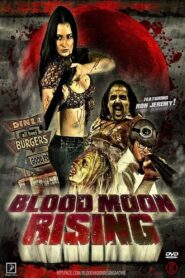 Blood Moon Rising 2009 on netflix