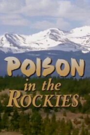 Poison in the Rockies 1990 on netflix