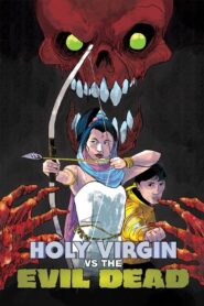 The Holy Virgin Versus the Evil Dead 1991 on netflix