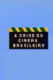 A Crise do Cinema Brasileiro 1989 on netflix