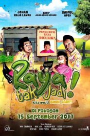 Raya Tak Jadi! 2011 on netflix