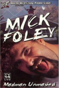 Mick Foley: Madman Unmasked 1999 on netflix