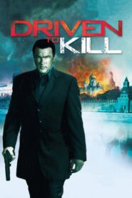 Driven to Kill 2009 on netflix