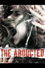 The Abducted 2009 on netflix