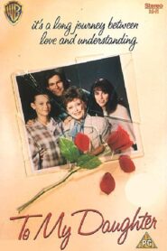 To My Daughter 1990 on netflix