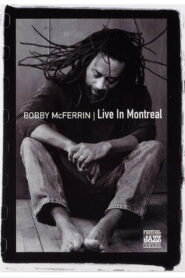 Bobby McFerrin – Live in Montreal 2005 on netflix
