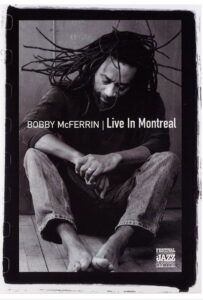 Bobby McFerrin – Live in Montreal 2005 on netflix