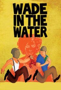 Wade in the Water 2012 on netflix