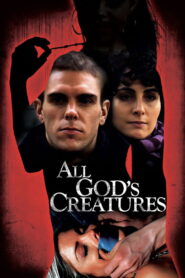 All God’s Creatures 2011 on netflix