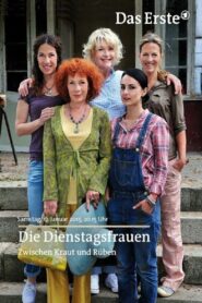 Die Dienstagsfrauen – Zwischen Kraut und Rüben 2015 on netflix