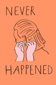 Never Happened 2015 on netflix