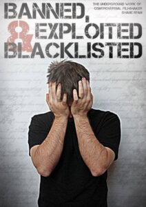 Banned, Exploited & Blacklisted: The Underground Work of Controversial Filmmaker Shane Ryan 2020 on netflix