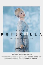 Back To Priscilla 30th Anniversary Concert 2014 2014 on netflix