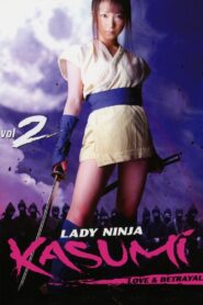 Lady Ninja Kasumi 2: Love and Betrayal 2006 on netflix