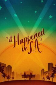 It Happened in L.A. 2017 on netflix