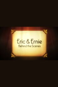 Eric & Ernie: Behind the Scenes 2011 on netflix