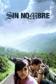 Sin Nombre 2009 on netflix
