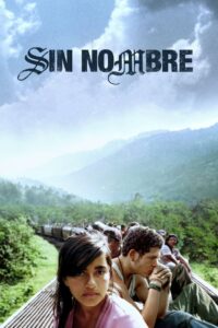 Sin Nombre 2009 on netflix
