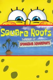Square Roots: The Story of SpongeBob SquarePants 2009 on netflix