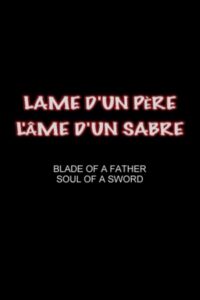 Blade of a Father, Soul of a Sword 2005 on netflix