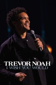 Trevor Noah: I Wish You Would 2022 on netflix