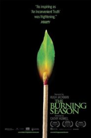 The Burning Season 2008 on netflix