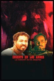 Incesto en los Andes: La maldición de los jarjachas 2002 on netflix