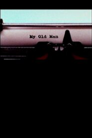 My Old Man 2004 on netflix