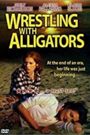 Wrestling with Alligators 1998 on netflix