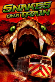 Snakes on a Train 2006 on netflix