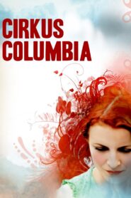 Cirkus Columbia 2010 on netflix