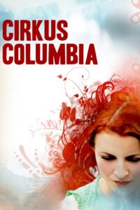 Cirkus Columbia 2010 on netflix
