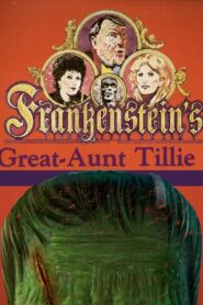 Frankenstein’s Great Aunt Tillie 1984 on netflix
