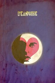 Lycanphobic 2018 on netflix