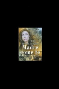 Madre come te 2004 on netflix