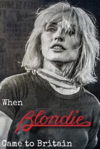 When Blondie Came to Britain 2023 on netflix