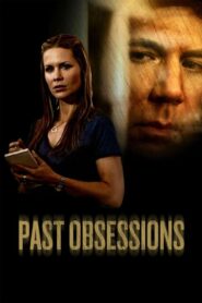 Past Obsessions 2011 on netflix