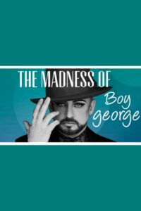The Madness of Boy George 2006 on netflix